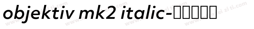objektiv mk2 italic字体转换